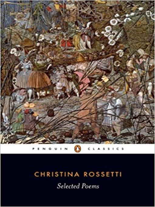 Title details for Selected Poems: Rossetti by Christina Rossetti - Available